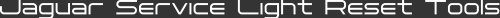 Jaguar Service Light Reset Tools